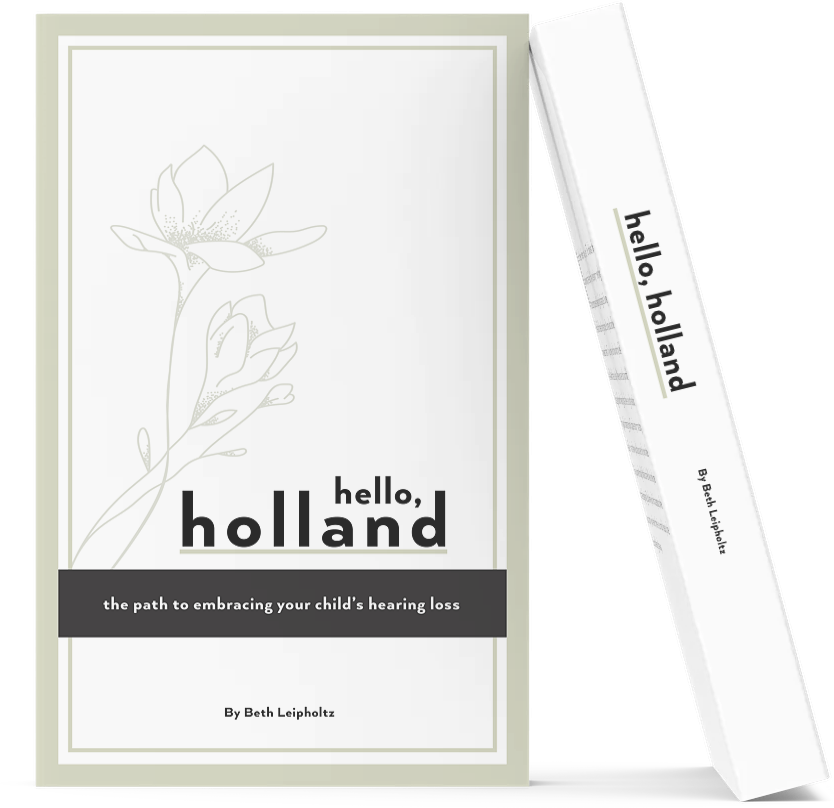 The image shows a book with the title "hello, holland" written in lowercase, with the subtitle "the path to embracing your child's hearing loss and raising a deaf child." The author is Beth