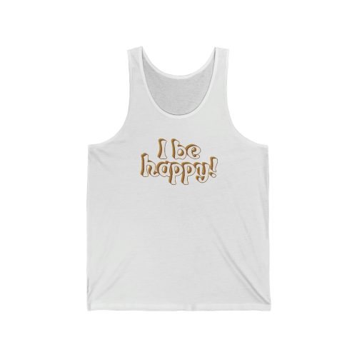 'I Be Happy' | Unisex Tank top with the phrase "be happy" written in a playful, doodle-style font, celebrating inclusion.